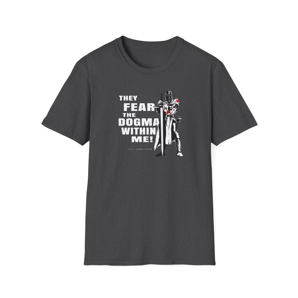 They Fear The Dogma Within Me T-Shirt — Crusader Knight Graphic Tee