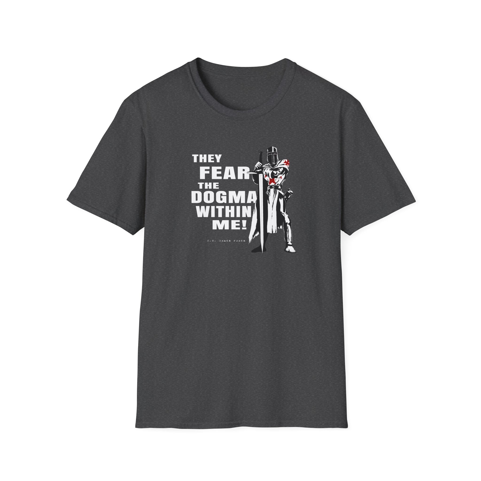 They Fear The Dogma Within Me T-Shirt — Crusader Knight Graphic Tee