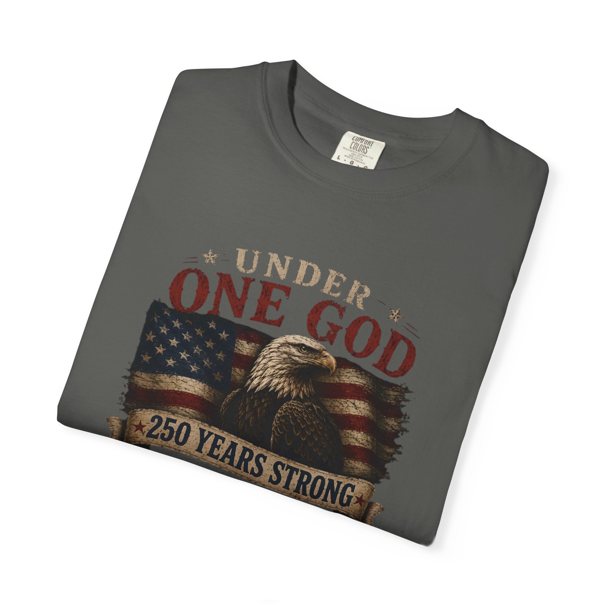 1776 'Under One God' Patriotic T-Shirt — 250 Years Strong